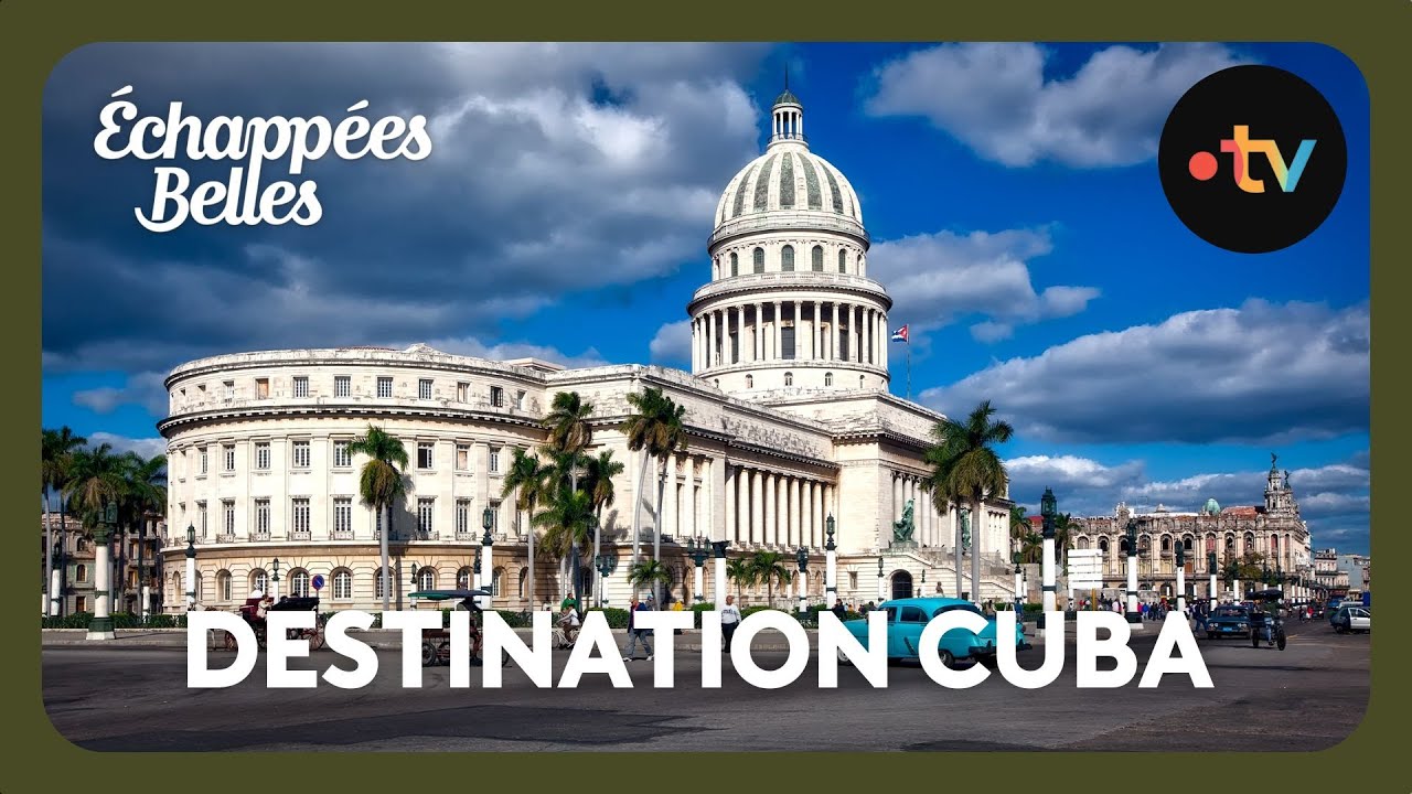 Destination Cuba - Échappées belles