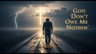 Download Lagu God Don’t Owe Me Nothin’ | Emotional Outlaw Country Song (Grit n’ Soul) MP3