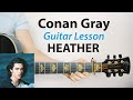 Heather: Conan Gray 🎸Acoustic Guitar Lesson (PLAY-ALONG, How To Play)