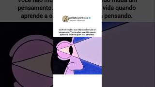 VOCÊ NÃO MUDA A SUA VIDA QUANDO MUDA UM PENSAMENTO