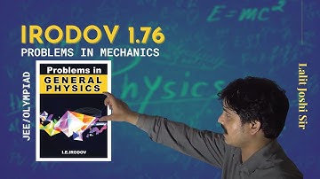 I E Irodov problem 1.76 | Solution by Joshi Sir | IIT-JEE
