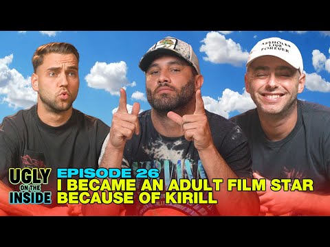 Ep. 26 | I Became An Adult Film Star Because Of Kirill