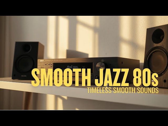 Smooth Jazz 80s: Timeless Vibes, Vol  32