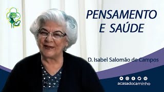 PENSAMENTO E SAÚDE -- com a médium Isabel Salomão de Campos