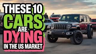 These 10 Cars Are DYING in the US Market