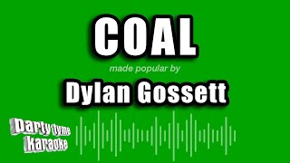 Dylan Gossett - Coal (Karaoke Version)