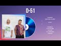 D-51 2024 ~ The Best Songs Of D-51