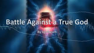 lightbeam - Battle Against a True God