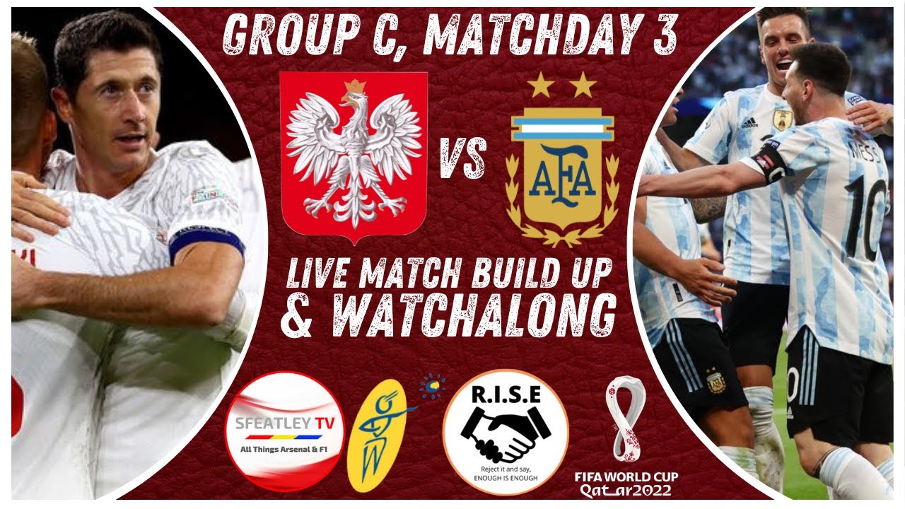 2022 FIFA World Cup Group C Matchday 3 Poland Vs Argentina Live Watchalong #Qatar2022