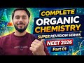 COMPLETE ORGANIC CHEMISTRY - Part 01🔹SUPER REVISION SERIES | NEET 2026 | ORGANIC BOOSTER