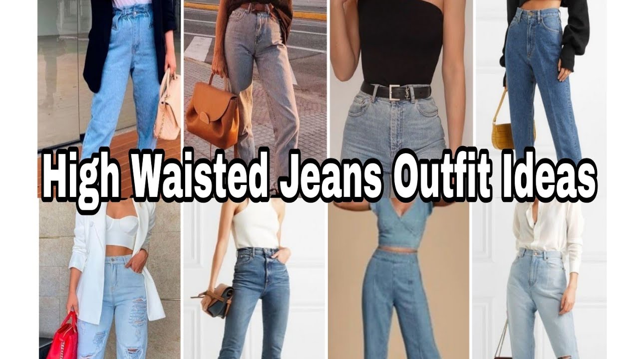 High Waisted Jeans Outfit Ideas - YouTube