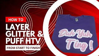 HTV Magic: Layer Puff & Glitter!