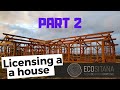 Licensing a House - Part 2 (You Can't Handle The Truth!)