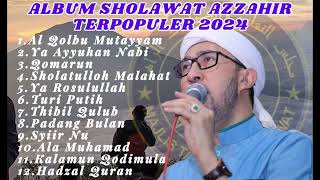 Kumpulan Sholawat Azzahir Terpopuler 2024 || FULL ALBUM || Habib Ali Zaenal Abidin