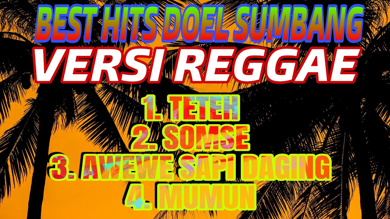 BEST HITS DOEL SUMBANG VERSI REGGAE || TETEH, SOMSE, SAPIDAGING, MUMUN COVER BY S3CARS
