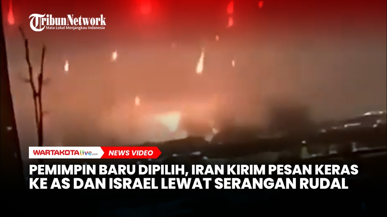 Pemimpin Baru Dipilih, Iran Kirim Pesan Keras ke AS -Israel Lewat Serangan Rudal, Tel Aviv Membara