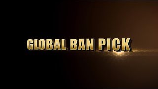 ไขขอสงสย Global Ban Pick รปแบบเปนอยางไรมาดกน
