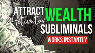 Wealth Subliminals To Manifest Money Fast | WORKS INSTANTLY!