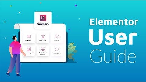How to use Elementor in the right way