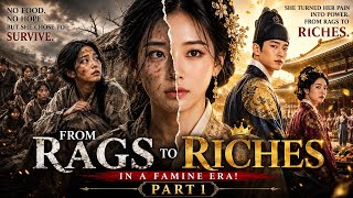 Part 1 | From Rags to Riches in a Famine Era! 💰 She Sells Modern Food to the Army and  Secret love 