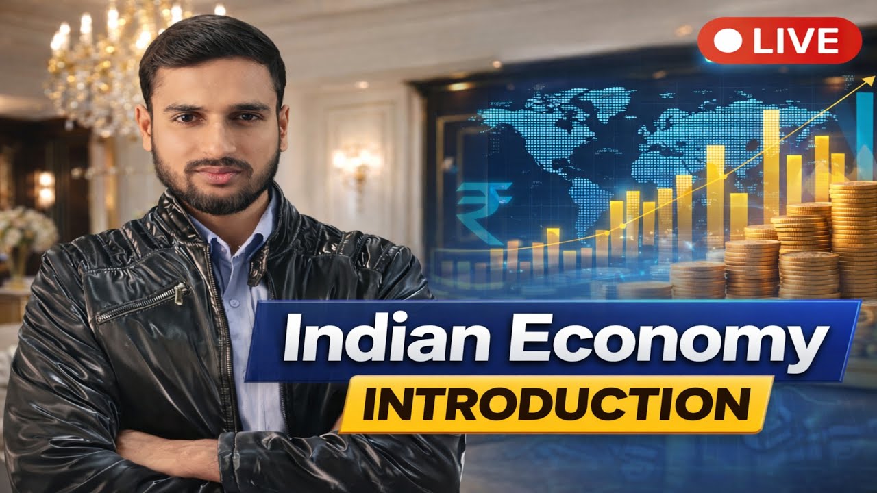 Indian Economy Introduction | भारतीय अर्थव्यवस्था समझिए Live
