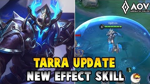 AOV UPDATE : TARRA NEW EFFECT SKILL - ARENA OF VALOR