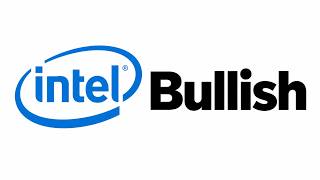Intel Is Turning Bullish Again