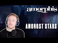 FIRST REACTION to AMORPHIS (Amongst Stars) ⭐️🤘🔥