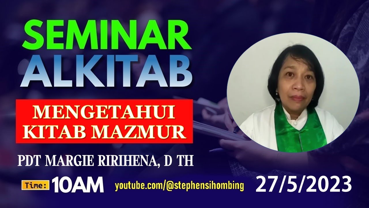 SEMINAR ALKITAB: MENGETAHUI KITAB MAZMUR | PDT MARGIE RIRIHENA , D TH