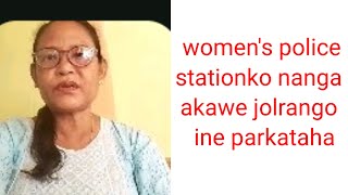 Women s police station ko nanga akawe jolrango ine parakataha