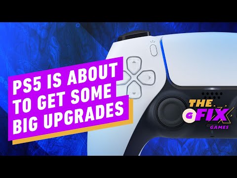 PS5 Is About to Get Some Big Upgrades - IGN Daily Fix