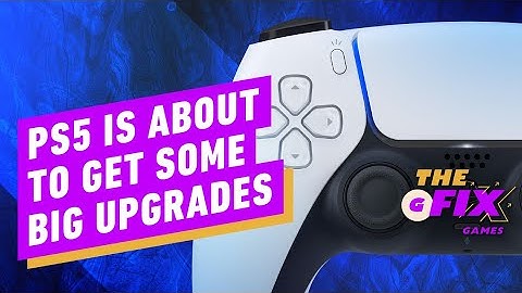 PS5 Is About to Get Some Big Upgrades - IGN Daily Fix