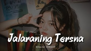 Jalaraning Tresna - Ilham Pradana || Reggae Version