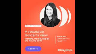 A resource leader’s view: Margins, morale, and all the moving parts