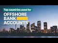 The 10 Most Popular Countries for Offshore Bank Accounts - Statrys