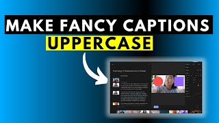 How To Make Fancy Captions All Uppercase In Descript Storyboard