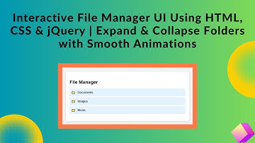 Interactive File Manager UI with HTML, CSS & jQuery | Step-by-Step Guide 📁✨