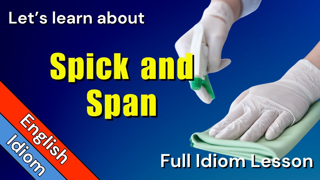 Spick and Span Meaning - YouTube