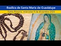 Rosario en vivo Basílica de Guadalupe, México. Miércoles 9/diciembre/2020 17:00 hrs.