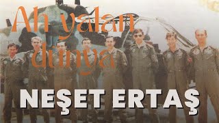 Ah Yalan Dünya - Neşet Ertaş - 2008De Hakkari Taktik Alayda Tim Komutanısındır