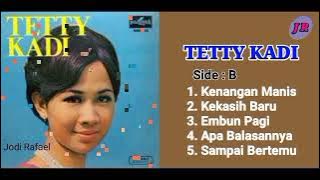 FULL ALBUM // TETTY KADI - SAMPAI BERTEMU (Side B)
