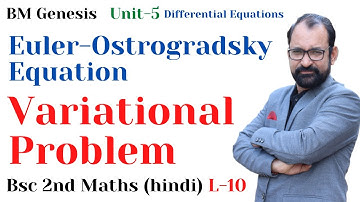 Calculus of Variations \ Euler-Ostrogradsky Equation \ Bsc 2nd \ Hindi \ L-10