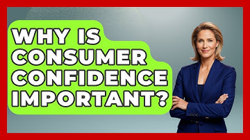Why Is Consumer Confidence Important? - Learn About Economics