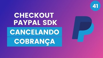 Checkout com Paypal#41 - SDK PHP - Cancelando cobrança