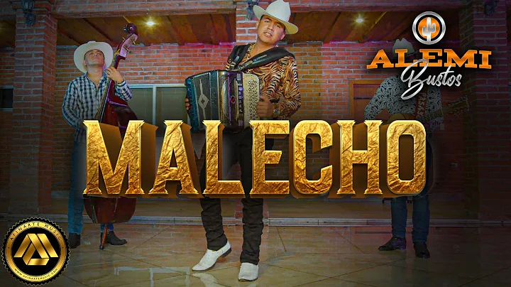 Alemi Bustos - Malecho (Video Oficial)