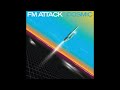 FM Attack A Million Miles Away 