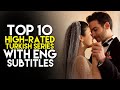 Top 10 highrated turkish series with english subtitles 2024