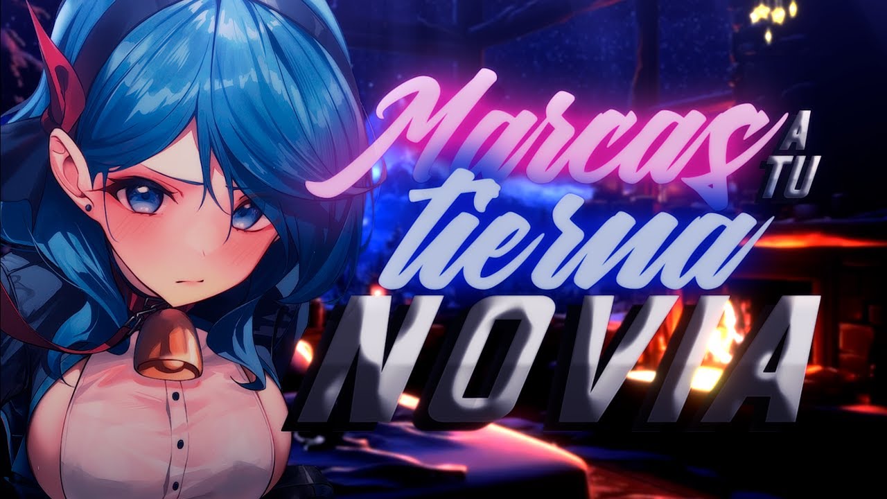 ASMR ❤️‍🔥Marcas A Tu Tierna Novia❤️‍🔥 - ESPAÑOL