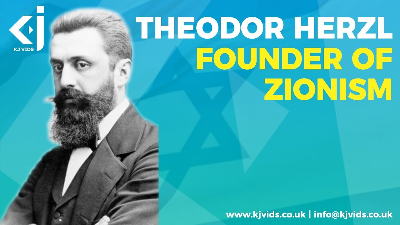 Theodor Herzl - The Founder of Zionism