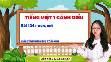 Tiếng Việt 1 cánh diều - Bài 124: Oen, oet - Vinastudy